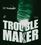 0001351a - REV. TROUBLE MAKER